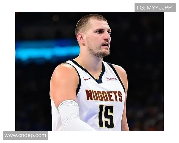 尼古拉约基奇:篮球场上的全能巨星与未来传奇的崛起之路